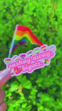 Load and play video in Gallery viewer, Sashay Away Bigot Sticker
