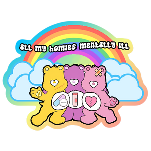 All My Homies Mentally ill Sticker