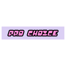 Load image into Gallery viewer, Pro-Choice Bumper Sticker
