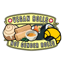 Load image into Gallery viewer, Vegan Rolls not Gender Roles Sticker
